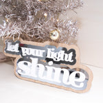 Load image into Gallery viewer, &#39;Let Your Light Shine&#39; Layered Plaque
